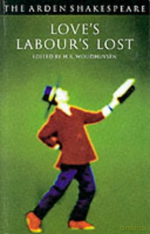 Love's Labours Lost (Arden Shakespeare.Third Series) (The Arden Shakespeare) - William Shakespeare [KSIĄŻKA]