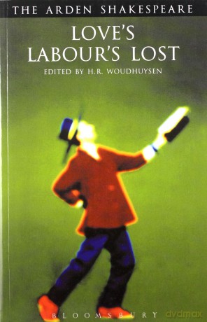 Love's Labours Lost (Arden Shakespeare.Third Series) (The Arden Shakespeare) - William Shakespeare [KSIĄŻKA]