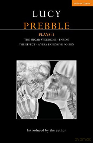 Lucy Prebble Plays 1: The Sugar Syndrome; Enron; The Effect; A Very Expensive Poison (Contemporary Dramatists) - Lucy Prebble [KSIĄŻKA]