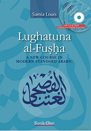 Lughatuna Al-Fusha: Bk. 1: A Course in Modern Standard Arabic - Samia Louis [KSIĄŻKA]
