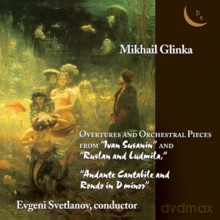 The USSR Symphony Orchestra, The USSR Bolshoi Theatre Orchestra, Evgeni Svetlanov: Mikhail Glinka: Overtures and Orchestral Pieces from Ivan Susanin" and Ruslan and Ludmila" [CD]