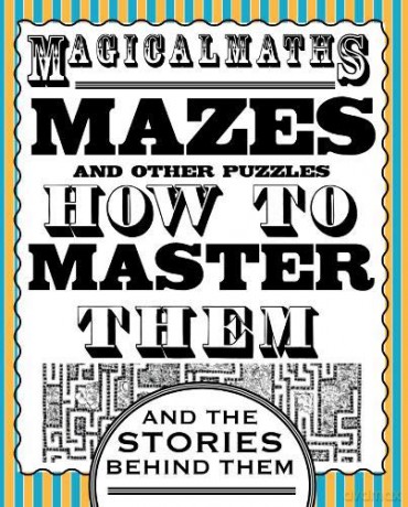 Magical Maths - Mazes: and other puzzles - Steve Way [KSIĄŻKA]