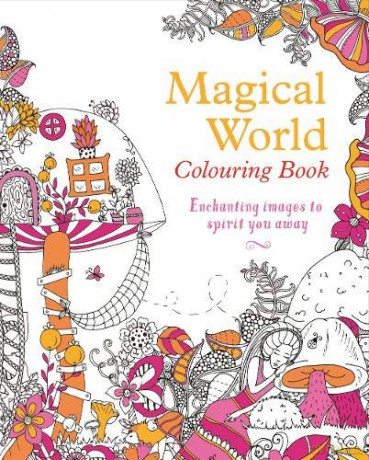 Magical World Colouring Book (Colouring Books) [KSIĄŻKA]