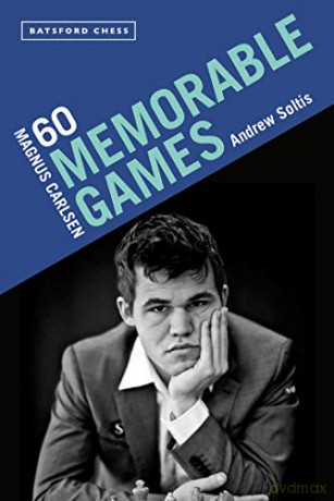 Magnus Carlsen: 60 Memorable Games - Andrew Soltis [KSIĄŻKA]
