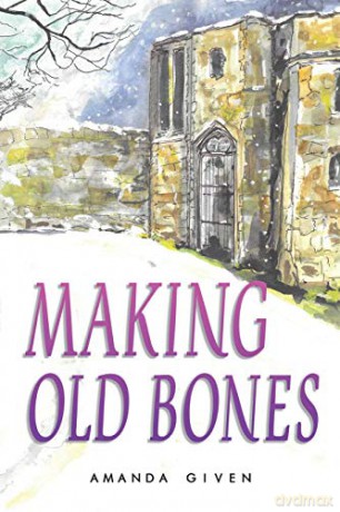 Making Old Bones - Amanda Given [KSIĄŻKA]