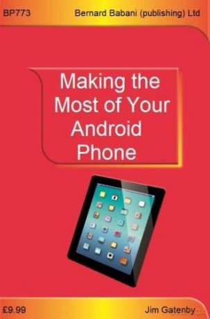 Making the Most of Your Android Phone - Jim Gatenby [KSIĄŻKA]