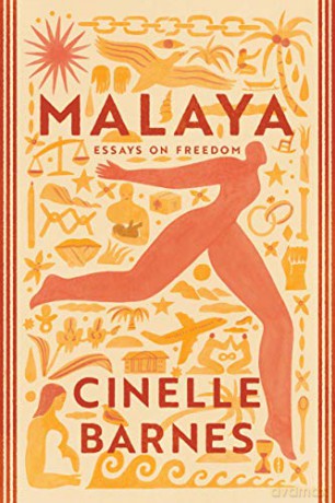 Malaya: Essays on Freedom - Cinelle Barnes [KSIĄŻKA]