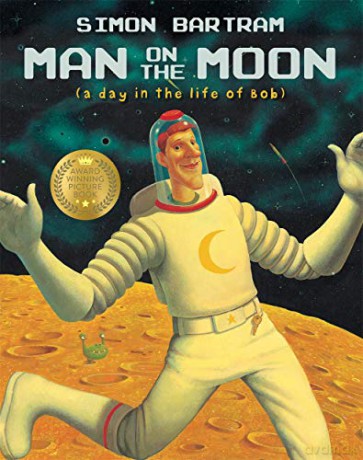 Man on the Moon: a day in the life of Bob (Bartram, Simon Series) - Simon Bartram [KSIĄŻKA]
