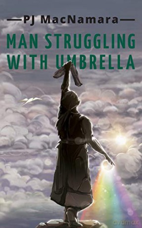 Man Struggling With Umbrella: The First Book in the Killing Time Legacy Series - PJ MacNamara [KSIĄŻKA]