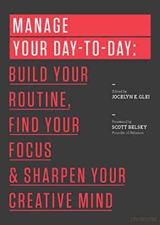 Manage Your Day-To-Day: [KSIĄŻKA]