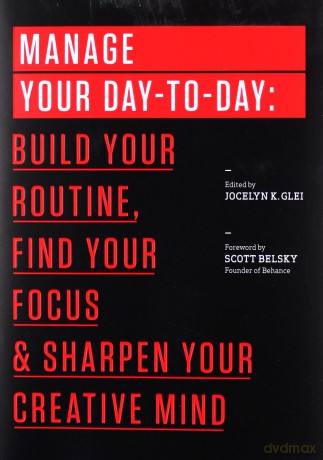 Manage Your Day-To-Day: [KSIĄŻKA]