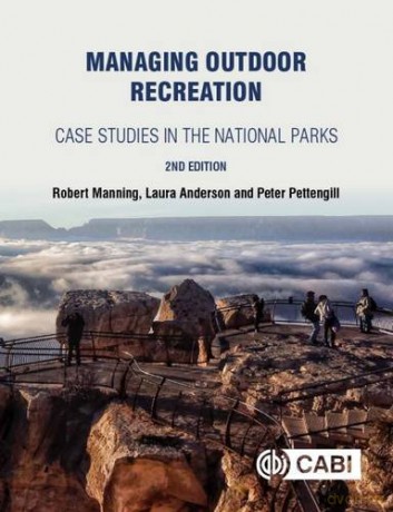 Managing Outdoor Recreation: Case Studies in the National Parks - Robert Manning [KSIĄŻKA]
