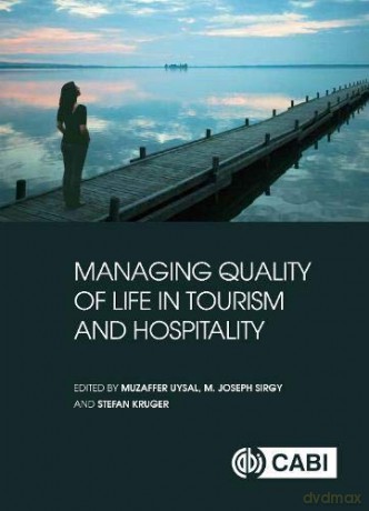 Managing Quality of Life in Tourism and Hospitality: Best Practice - Muzaffer Uysal [KSIĄŻKA]