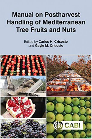 Manual on Postharvest Handling of Mediterranean Tree Fruits and Nuts - Carlos Crisosto [KSIĄŻKA]