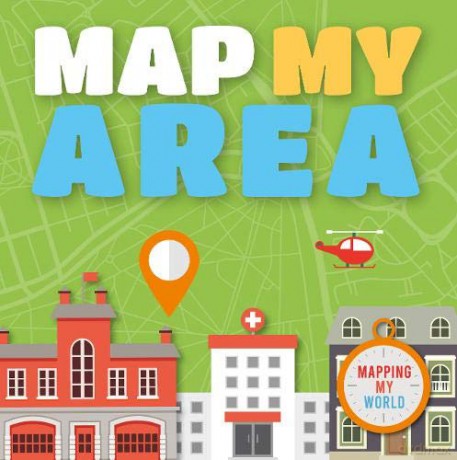 Map My Area (Mapping My world) - Harriet Brundle [KSIĄŻKA]