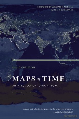 Maps of Time: An Introduction to Big History, With a New Preface (California World History Library): 02 - David Christian [KSIĄŻKA]