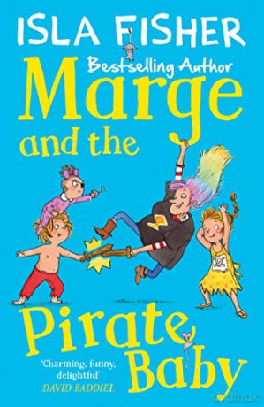 Marge and the Pirate Baby: Book two in the fun family series by Isla Fisher - Isla Fisher [KSIĄŻKA]