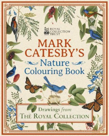 Mark Catesby's Nature Colouring Book: Drawings From the Royal Collection (Royal Collection Trust) - Mark Catesby [KSIĄŻKA]