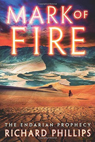 Mark of Fire: 1 (The Endarian Prophecy) - Richard Phillips [KSIĄŻKA]