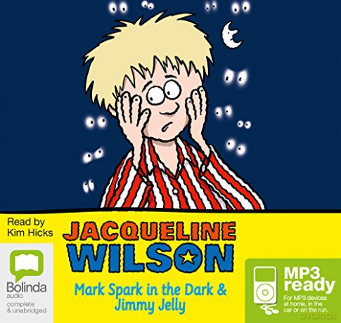 Mark Spark in the Dark and Jimmy Jelly - Jacqueline Wilson [KSIĄŻKA]
