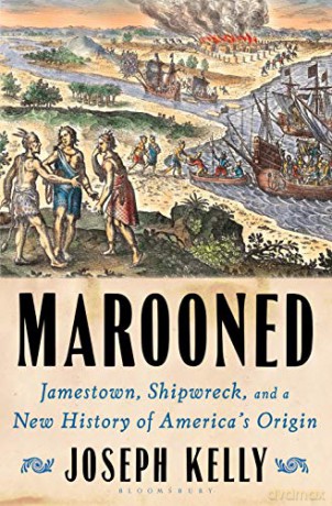 Marooned: Jamestown, Shipwreck, and a New History of America's Origin - Joseph Kelly [KSIĄŻKA]