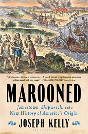 Marooned: Jamestown, Shipwreck, and a New History of Americas Origin - Joseph Kelly [KSIĄŻKA]