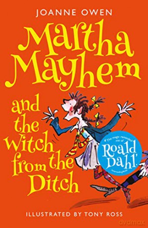 Martha Mayhem and the Witch from the Ditch - Joanne Owen [KSIĄŻKA]