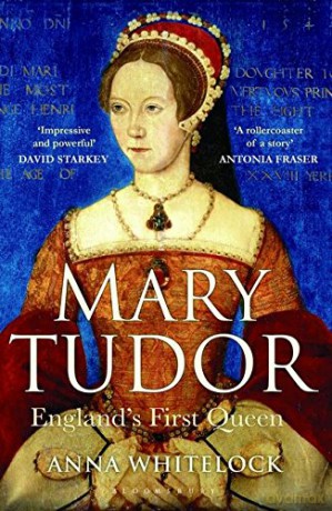 Mary Tudor: England's First Queen - Anna Whitelock [KSIĄŻKA]