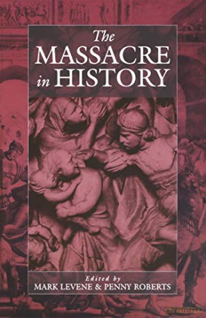 Massacre in History: 1 (War and Genocide, 1) - Mark Levene [KSIĄŻKA]
