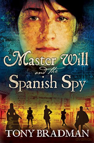 Master Will and the Spanish Spy - Tony Bradman [KSIĄŻKA]