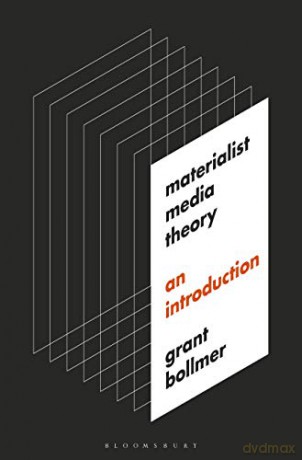Materialist Media Theory: An Introduction - Grant Bollmer [KSIĄŻKA]