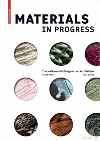 Materials in Progress: Innovationen Für Designer Und Architekten - Sascha Peters [KSIĄŻKA]
