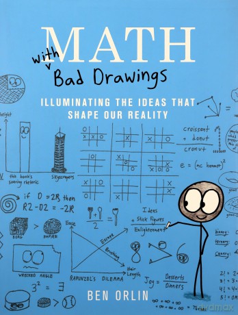 Math with Bad Drawings: Illuminating the Ideas That Shape Our Reality - Ben Orlin [KSIĄŻKA]