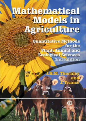 Mathematical Models in Agriculture: Quantitative Methods for the Plant, Animal and Ecological Sciences (Cabi Publishing) - John Thornley [KSIĄŻKA]