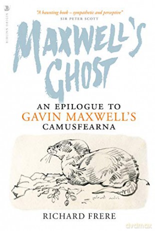 Maxwell's Ghost: An Epilogue to Gavin Maxwell's Camusfearna - Richard Frere [KSIĄŻKA]