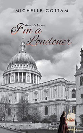 Maybe It's Because I'm a Londoner - Michelle Cottam [KSIĄŻKA]