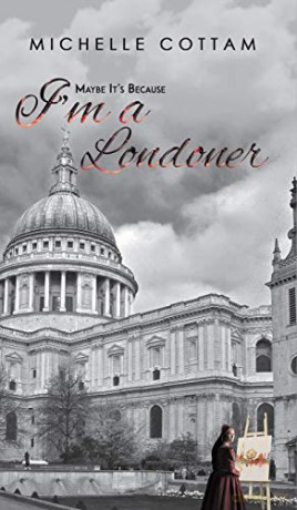 Maybe It's Because I'm a Londoner - Michelle Cottam [KSIĄŻKA]