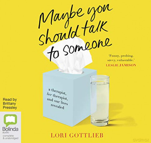 Maybe You Should Talk to Someone: A Therapist, Her Therapist, and Our Lives Revealed - Lori Gottlieb [KSIĄŻKA]