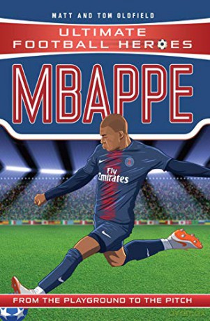 Mbappe (Ultimate Football Heroes) - Collect Them All! - Matt, Tom Oldfield [KSIĄŻKA]