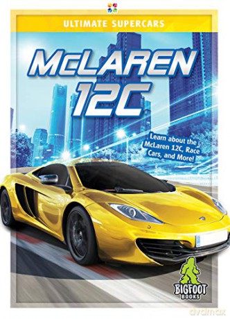 McLaren 12c (Ultimate Supercars) - Carrie Myers [KSIĄŻKA]