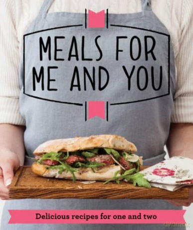 Meals for Me and You: Delicious recipes for one and two (Good Housekeeping Institute) - Good Housekeeping Institute [KSIĄŻKA]