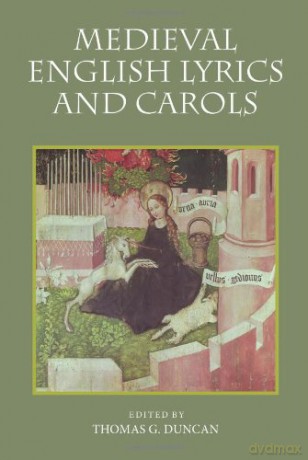 Medieval English Lyrics and Carols - Thomas G. Duncan [KSIĄŻKA]