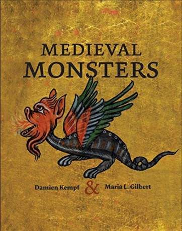 Medieval Monsters - Damien Kempf, Maria L. Gilbert [KSIĄŻKA]