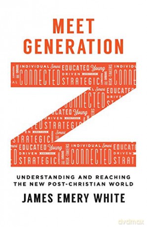 Meet Generation Z: Understanding And Reaching The New Post-Christian World - James Emery White [KSIĄŻKA]