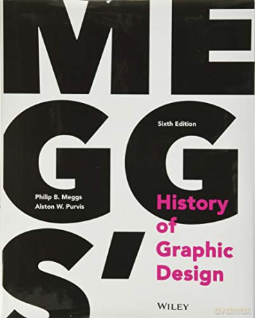 Meggs' History of Graphic Design - Philip B. Meggs [KSIĄŻKA]