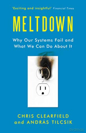 Meltdown: Why Our Systems Fail and What We Can Do About It [KSIĄŻKA]