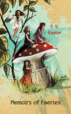 Memoirs of Faeries - C. N. Naylor [KSIĄŻKA]