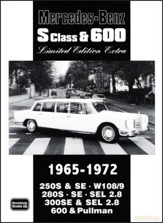 Mercedes-Benz S Class and 600 Limited Edition Extra 1965-1972 (Brooklands Books Road Test Series) - R.M. Clarke [KSIĄŻKA]