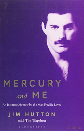 Mercury and Me: An Intimate Memoir by the Man Freddie Loved - Jim Hutton [KSIĄŻKA]