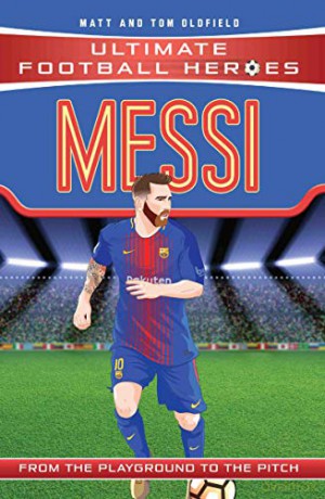 Messi (Ultimate Football Heroes) - Collect Them All! - Matt Oldfield [KSIĄŻKA]